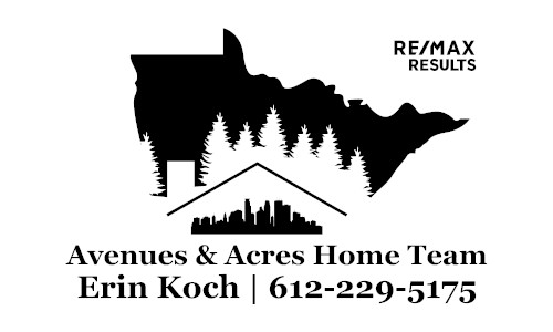 Avenues & Acres Home Team Erin Koch - 612-229-5175